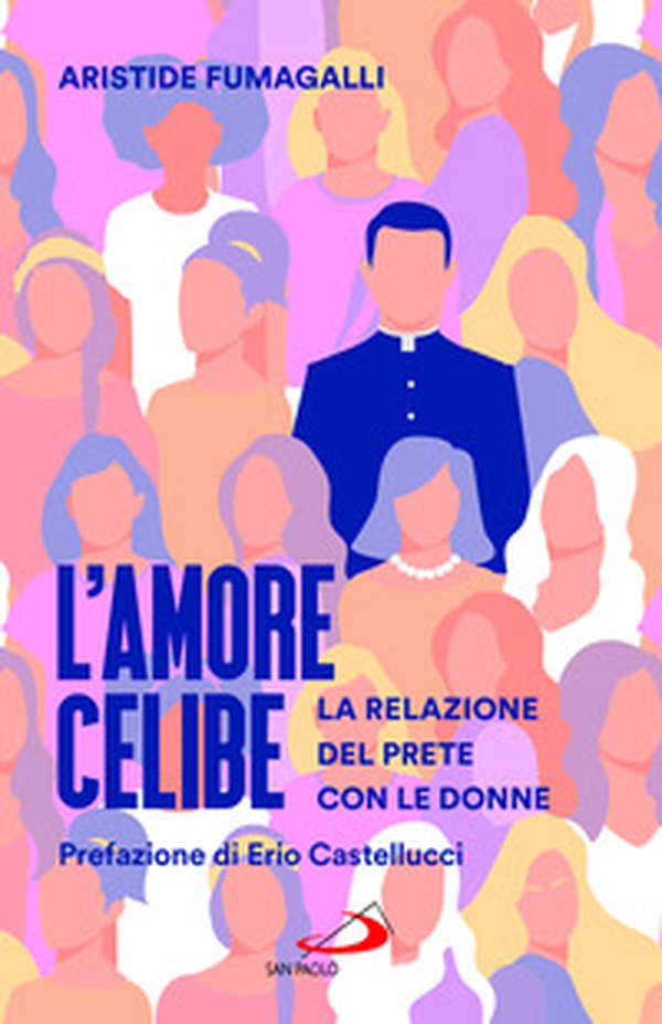 L'amore celibe. La relazione del prete con le donne - Librerie.coop L'amore celibe. La relazione del prete con le donne - Librerie.coop