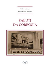 Saluti da Coreggia - Librerie.coop