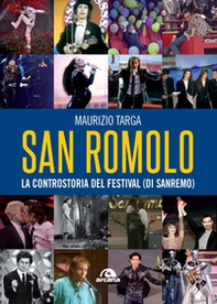 San Romolo. La controstoria del festival (di Sanremo) - Librerie.coop