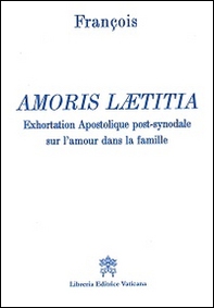 Amoris laetitia. Exhortation apostolique post-synodale sur l'amour dans la famille - Librerie.coop