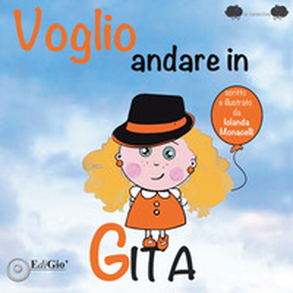 Voglio andare in gita - Librerie.coop Voglio andare in gita - Librerie.coop