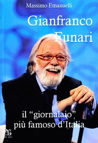 Gianfranco Funari. Il «giornalaio» più famoso d'Italia - Librerie.coop
