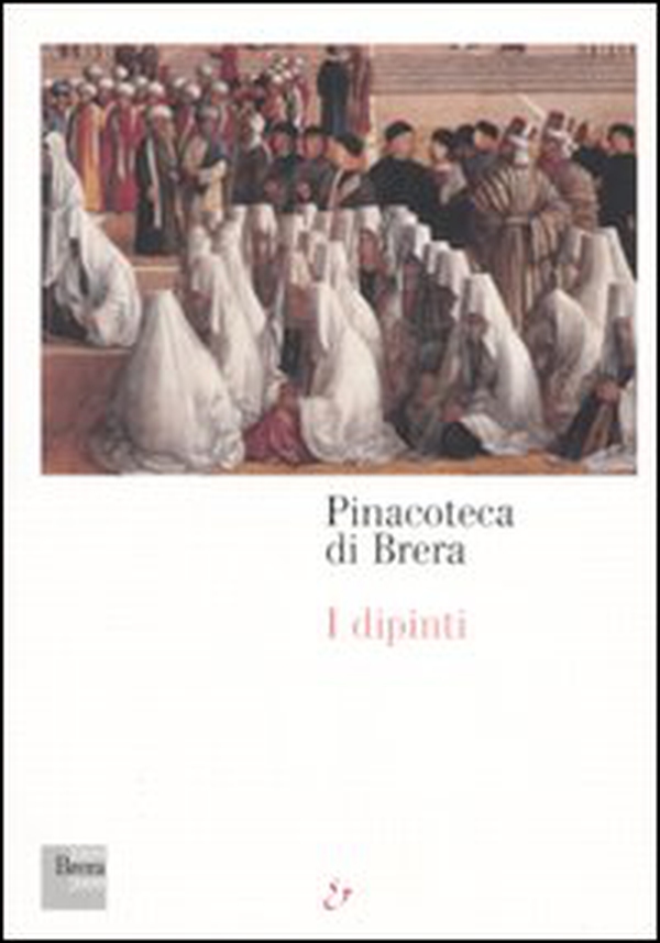 Pinacoteca di Brera. I dipinti - Librerie.coop Pinacoteca di Brera. I dipinti - Librerie.coop