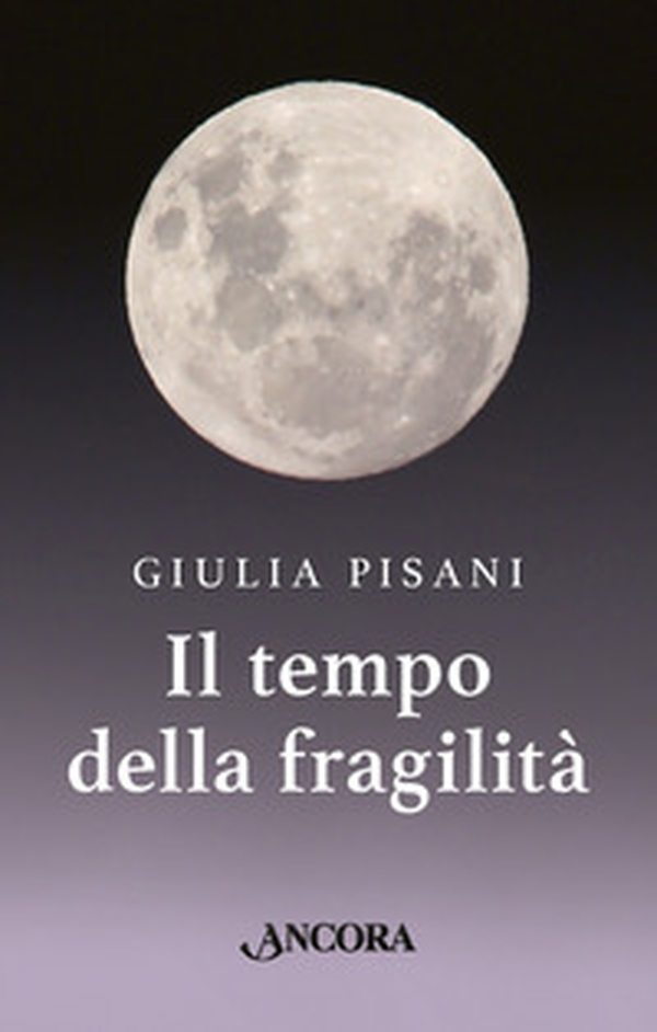 Il tempo della fragilità - Librerie.coop Il tempo della fragilità - Librerie.coop