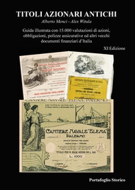 Titoli azionari antichi. Guida illustrata con 15.000 valutazioni di azioni ed obbligazioni antiche e fuori corso - Librerie.coop