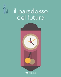 Il paradosso del futuro - Librerie.coop