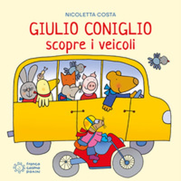 Giulio Coniglio scopre i veicoli - Librerie.coop Giulio Coniglio scopre i veicoli - Librerie.coop