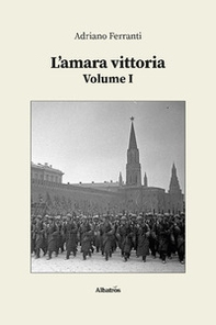 L'amara vittoria - Vol. 1 - Librerie.coop
