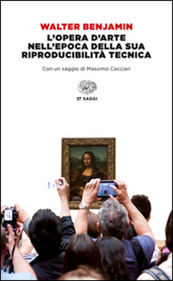 L'opera d'arte nell'epoca della sua riproducibilità tecnica - Librerie.coop L'opera d'arte nell'epoca della sua riproducibilità tecnica - Librerie.coop
