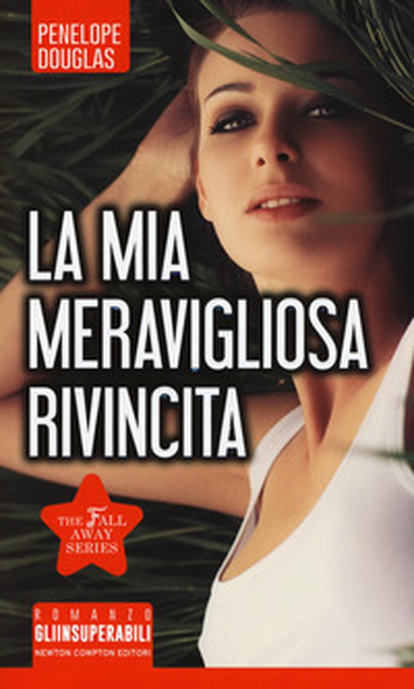 La mia meravigliosa rivincita. The Fall Away Series - Librerie.coop La mia meravigliosa rivincita. The Fall Away Series - Librerie.coop