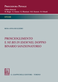 Proscioglimento e ne bis in idem nel doppio binario sanzionatorio - e-Book - Librerie.coop