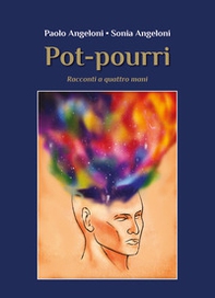 Pot-pourri. Racconti a quattro mani - Librerie.coop