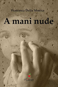 A mani nude - Librerie.coop A mani nude - Librerie.coop