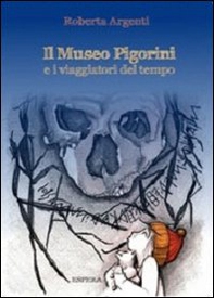 Il museo Pigorini e i viaggiatori del tempo - Librerie.coop Il museo Pigorini e i viaggiatori del tempo - Librerie.coop