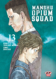 Manshu Opium Squad - Vol. 13 - Librerie.coop