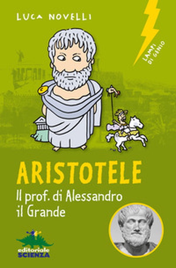 Aristotele. Il prof. di Alessandro il Grande - Librerie.coop Aristotele. Il prof. di Alessandro il Grande - Librerie.coop