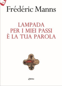 Lampada per i miei passi è la tua parola - Librerie.coop