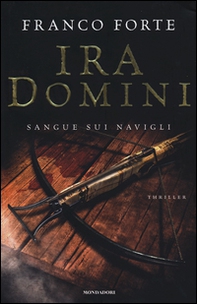 Ira Domini. Sangue sui Navigli - Librerie.coop