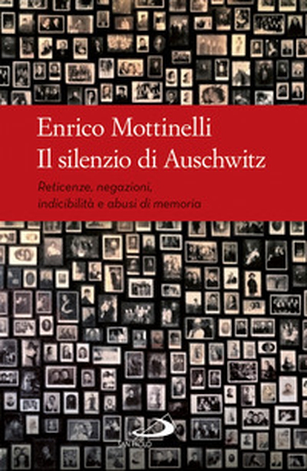 Il silenzio di Auschwitz. Reticenze, negazioni, indicibilità e abusi di memoria - Librerie.coop Il silenzio di Auschwitz. Reticenze, negazioni, indicibilità e abusi di memoria - Librerie.coop