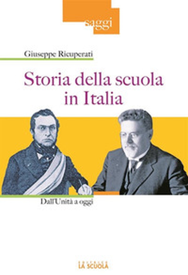 Storia della scuola in Italia. Dall'Unità a oggi - Librerie.coop Storia della scuola in Italia. Dall'Unità a oggi - Librerie.coop