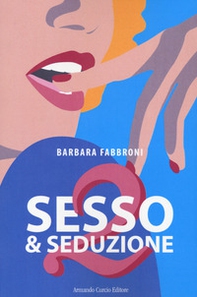 Sesso & seduzione 2 - Librerie.coop Sesso & seduzione 2 - Librerie.coop