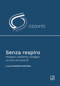 Senza respiro. Un anno di Covid-19 - Librerie.coop