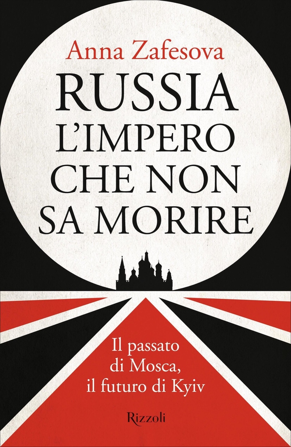 Russia l'impero che non sa morire - Librerie.coop Russia l'impero che non sa morire - Librerie.coop