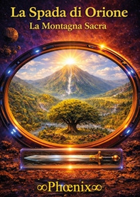 La montagna sacra. La spada di Orione - Vol. 3 - Librerie.coop