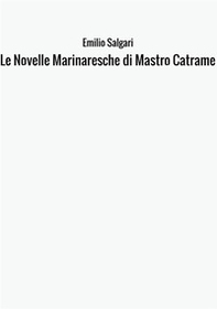 Le novelle marinaresche di Mastro Catrame - Librerie.coop Le novelle marinaresche di Mastro Catrame - Librerie.coop