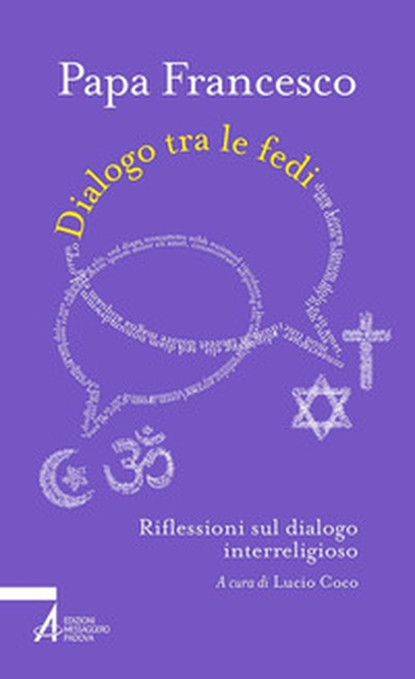 Dialogo tra le fedi. Riflessioni sul dialogo interreligioso - Librerie.coop Dialogo tra le fedi. Riflessioni sul dialogo interreligioso - Librerie.coop