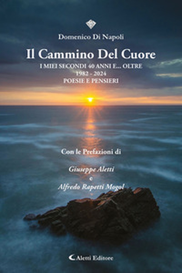 Il cammino del cuore. I miei secondi 40 anni e... oltre 1982-2024 - Librerie.coop Il cammino del cuore. I miei secondi 40 anni e... oltre 1982-2024 - Librerie.coop
