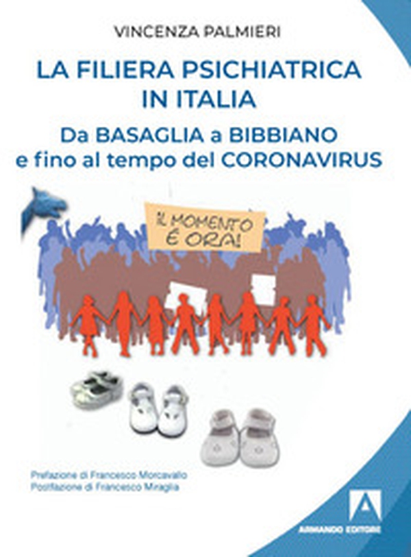 La filiera psichiatrica in Italia. Da Basaglia a Bibbiano e fino al tempo del Coronavirus - Librerie.coop La filiera psichiatrica in Italia. Da Basaglia a Bibbiano e fino al tempo del Coronavirus - Librerie.coop