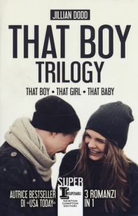 That boy trilogy: That boy-That girl-That baby - Librerie.coop That boy trilogy: That boy-That girl-That baby - Librerie.coop