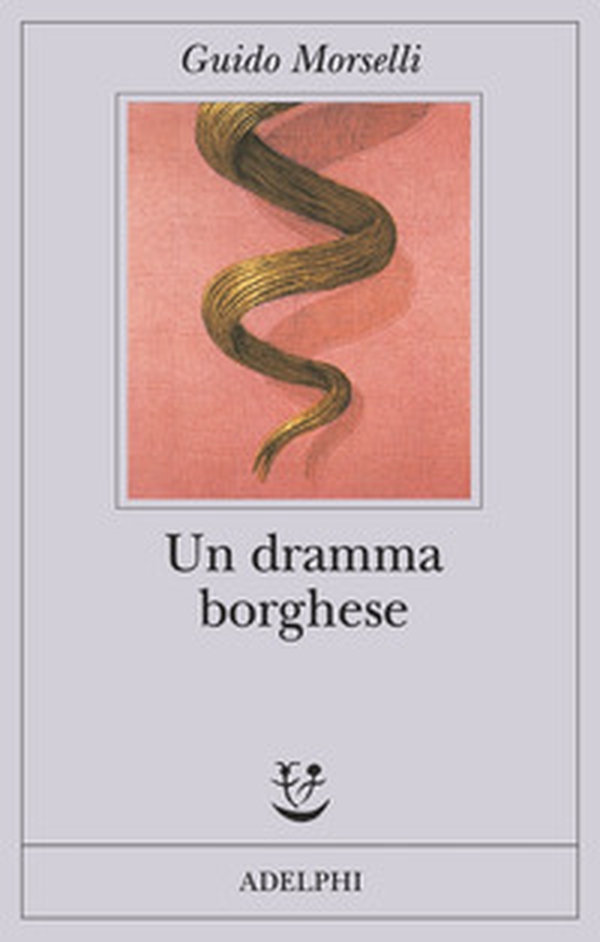 Un dramma borghese - Librerie.coop Un dramma borghese - Librerie.coop