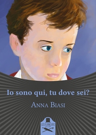 Io sono qui, tu dove sei? - Librerie.coop