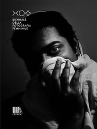 Biennale della fotografia femminile. Catalogo della mostra (Mantova, marzo 2020). Ediz. italiana e inglese - Librerie.coop