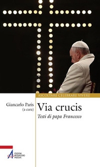 Via Crucis. Testi di papa Francesco - Librerie.coop