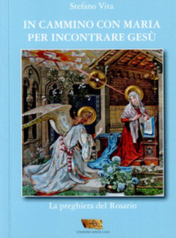 In cammino con Maria per incontrare Gesù. La preghiera del rosario - Librerie.coop In cammino con Maria per incontrare Gesù. La preghiera del rosario - Librerie.coop