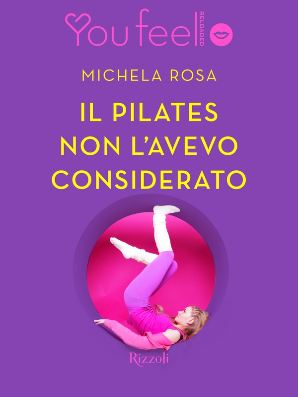 Il pilates non l'avevo considerato (Youfeel) - Librerie.coop Il pilates non l'avevo considerato (Youfeel) - Librerie.coop