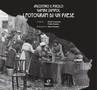 Agostino e Paolo Gamba Zampol, i fotografi di un paese - Librerie.coop