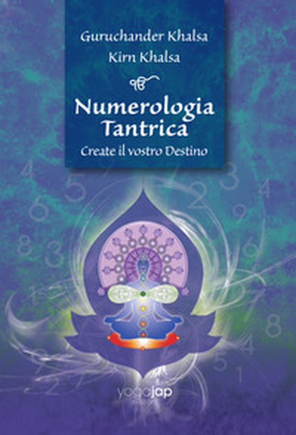 Numerologia tantrica. Create il vostro destino - Librerie.coop
