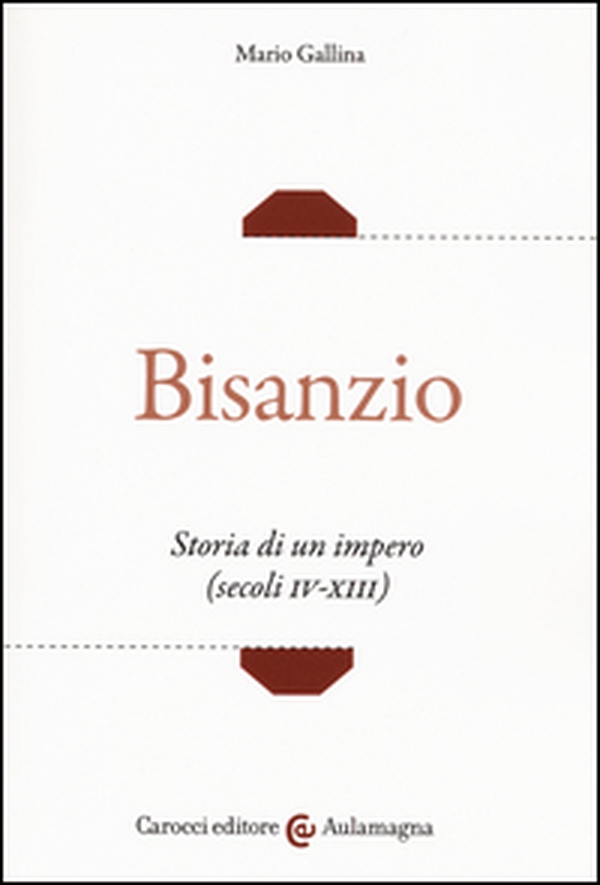 Bisanzio. Storia di un impero (secoli IV-XIII) - Librerie.coop Bisanzio. Storia di un impero (secoli IV-XIII) - Librerie.coop