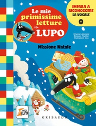 Missione Natale. Le mie primissime letture con lupo. Amico lupo - Librerie.coop