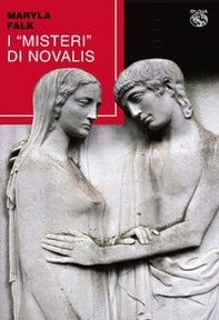 I «Misteri» di Novalis - Librerie.coop I «Misteri» di Novalis - Librerie.coop