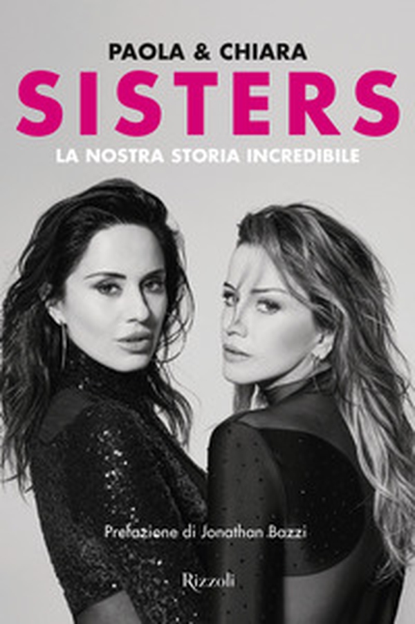Sisters. La nostra storia incredibile - Librerie.coop Sisters. La nostra storia incredibile - Librerie.coop