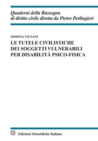 Le tutele civilistiche dei soggetti vulnerabili per disabilità psico-fisica - Librerie.coop