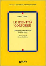 Le identità corporee. Quando l'immagine di sé fa star male - Librerie.coop Le identità corporee. Quando l'immagine di sé fa star male - Librerie.coop