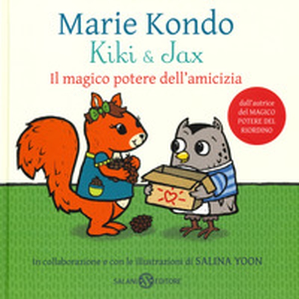 Kiki & Jax. Il magico potere dell'amicizia - Librerie.coop Kiki & Jax. Il magico potere dell'amicizia - Librerie.coop
