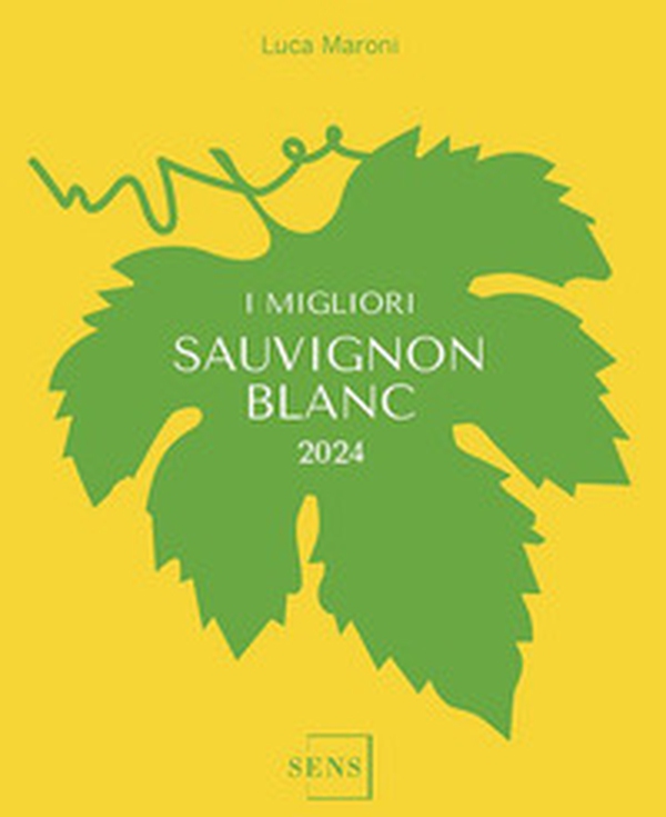 I migliori Sauvignon 2024 - Librerie.coop I migliori Sauvignon 2024 - Librerie.coop