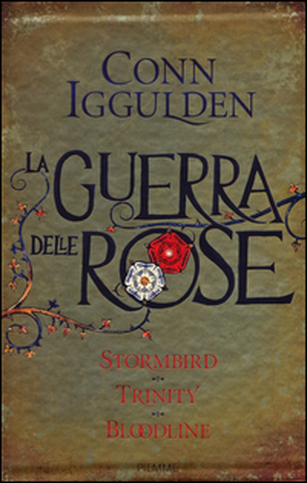 La guerra delle Rose: Stormbird-Trinity-Bloodline - Librerie.coop La guerra delle Rose: Stormbird-Trinity-Bloodline - Librerie.coop